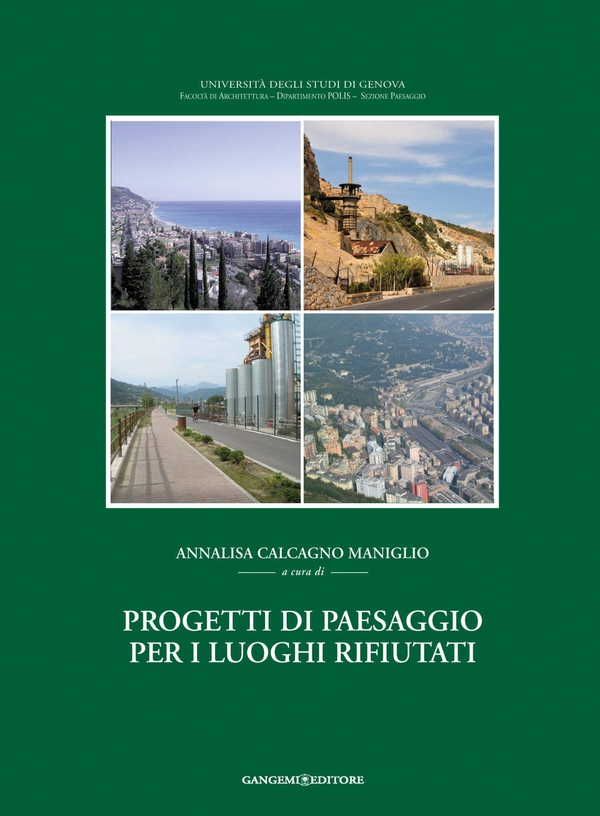 Progetti di paesaggio per i luoghi rifiutati - Librerie.coop Progetti di paesaggio per i luoghi rifiutati - Librerie.coop