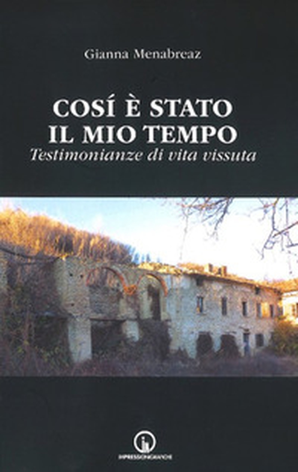 Così è stato il mio tempo. Testimonianze di vita vissuta - Librerie.coop Così è stato il mio tempo. Testimonianze di vita vissuta - Librerie.coop