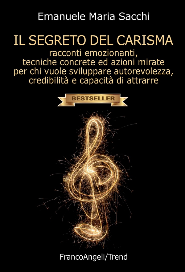 Il segreto del carisma. Racconti emozionanti, tecniche concrete ed azioni mirate per chi vuole sviluppare autorevolezza, credibilità e capacità di attrarre - Librerie.coop Il segreto del carisma. Racconti emozionanti, tecniche concrete ed azioni mirate per chi vuole sviluppare autorevolezza, credibilità e capacità di attrarre - Librerie.coop
