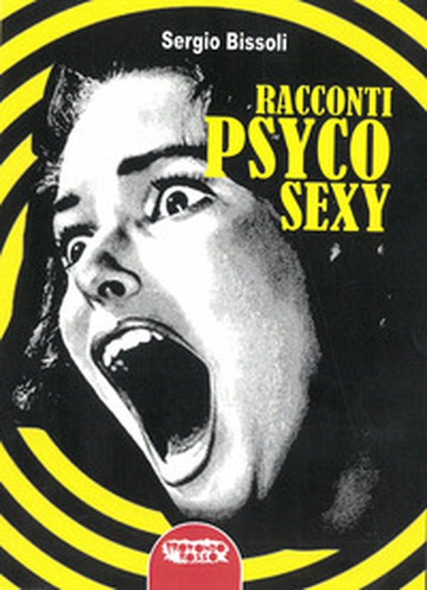 Racconti psyco sexy - Librerie.coop Racconti psyco sexy - Librerie.coop