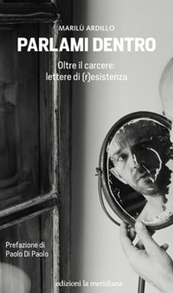 Parlami dentro. Oltre il carcere: lettere di (r)esistenza - Librerie.coop Parlami dentro. Oltre il carcere: lettere di (r)esistenza - Librerie.coop