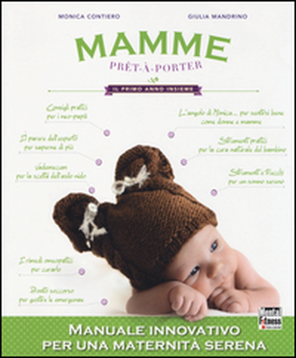 Mamme prêt-à-porter. Il primo anno insieme - Librerie.coop Mamme prêt-à-porter. Il primo anno insieme - Librerie.coop