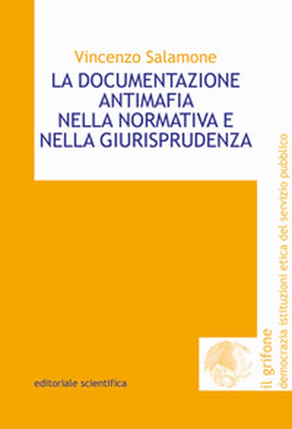 La documentazione antimafia nella normativa e nella giurisprudenza - Librerie.coop La documentazione antimafia nella normativa e nella giurisprudenza - Librerie.coop