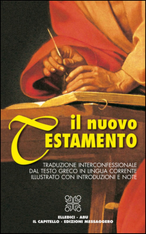 Il Nuovo Testamento. Traduzione interconfessionale dal testo greco in lingua corrente - Librerie.coop Il Nuovo Testamento. Traduzione interconfessionale dal testo greco in lingua corrente - Librerie.coop