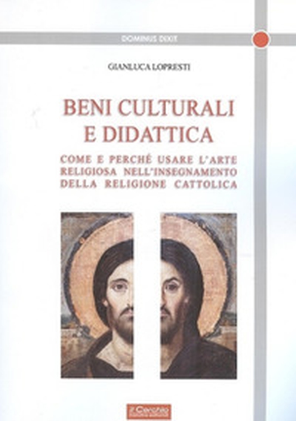 Beni culturali e didattica. Come e perché usare l'arte religiosa nell'insegnamento della religione cattolica - Librerie.coop Beni culturali e didattica. Come e perché usare l'arte religiosa nell'insegnamento della religione cattolica - Librerie.coop
