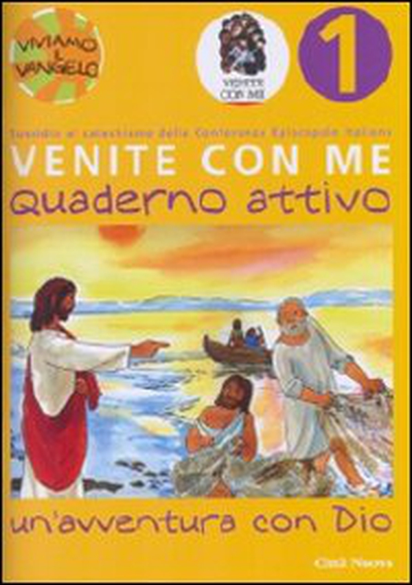 Venite con me. Un'avventura con Dio. Quaderno attivo - Librerie.coop Venite con me. Un'avventura con Dio. Quaderno attivo - Librerie.coop