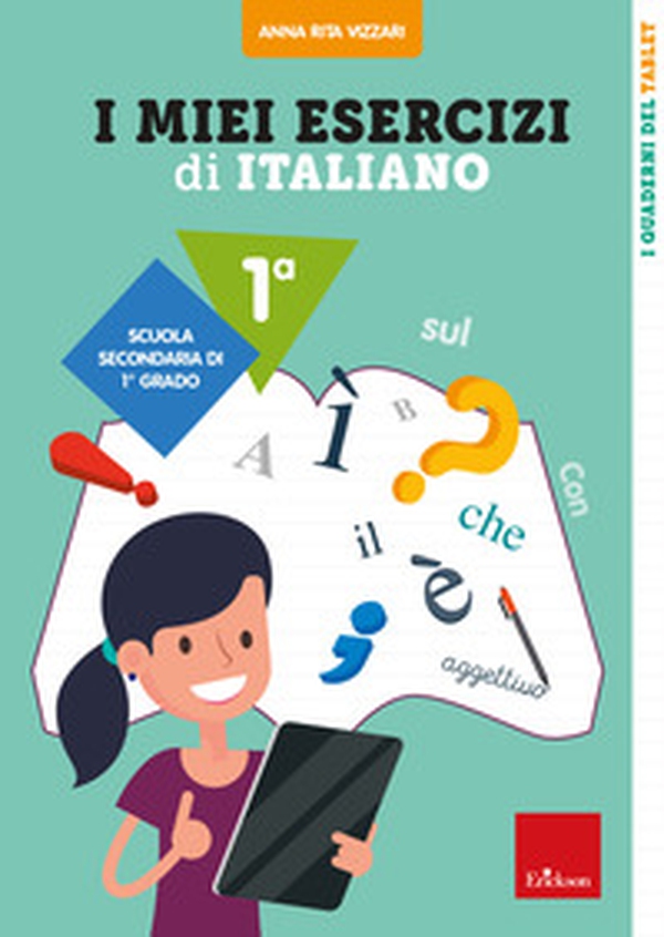 I miei esercizi di italiano. Scuola secondaria di primo grado. Classe 1ª - Librerie.coop I miei esercizi di italiano. Scuola secondaria di primo grado. Classe 1ª - Librerie.coop