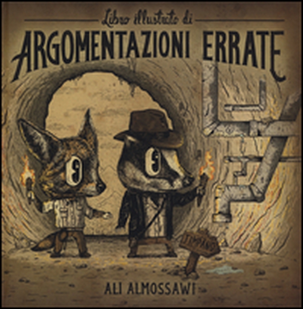 Libro illustrato di argomentazioni errate - Librerie.coop Libro illustrato di argomentazioni errate - Librerie.coop