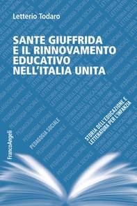 Sante Giuffrida e il rinnovamento educativo nell'Italia unita - Librerie.coop