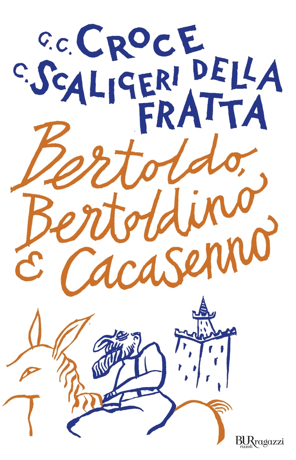 Bertoldo, Bertoldino e Cacasenno - Librerie.coop Bertoldo, Bertoldino e Cacasenno - Librerie.coop