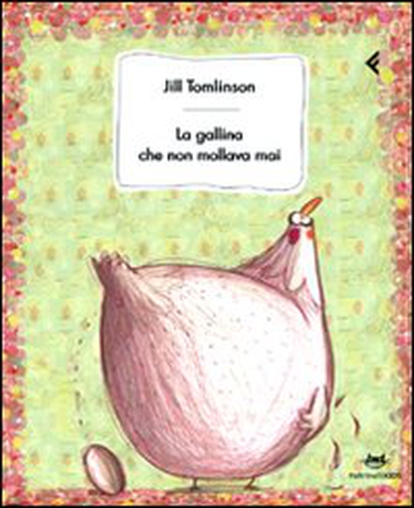 La gallina che non mollava mai - Librerie.coop La gallina che non mollava mai - Librerie.coop