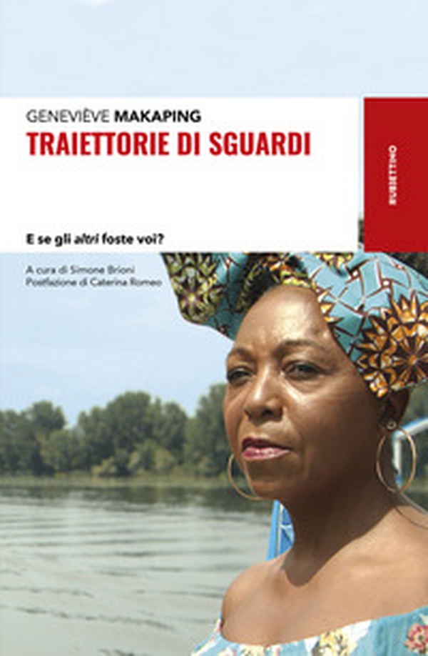Traiettorie di sguardi. E se gli altri foste voi? - Librerie.coop Traiettorie di sguardi. E se gli altri foste voi? - Librerie.coop