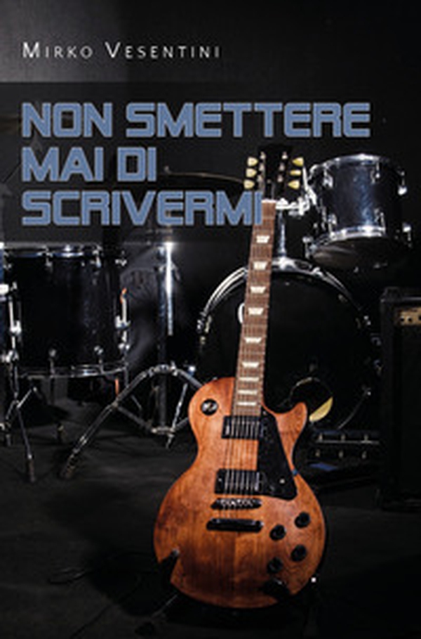 Non smettere mai di scrivermi - Librerie.coop Non smettere mai di scrivermi - Librerie.coop
