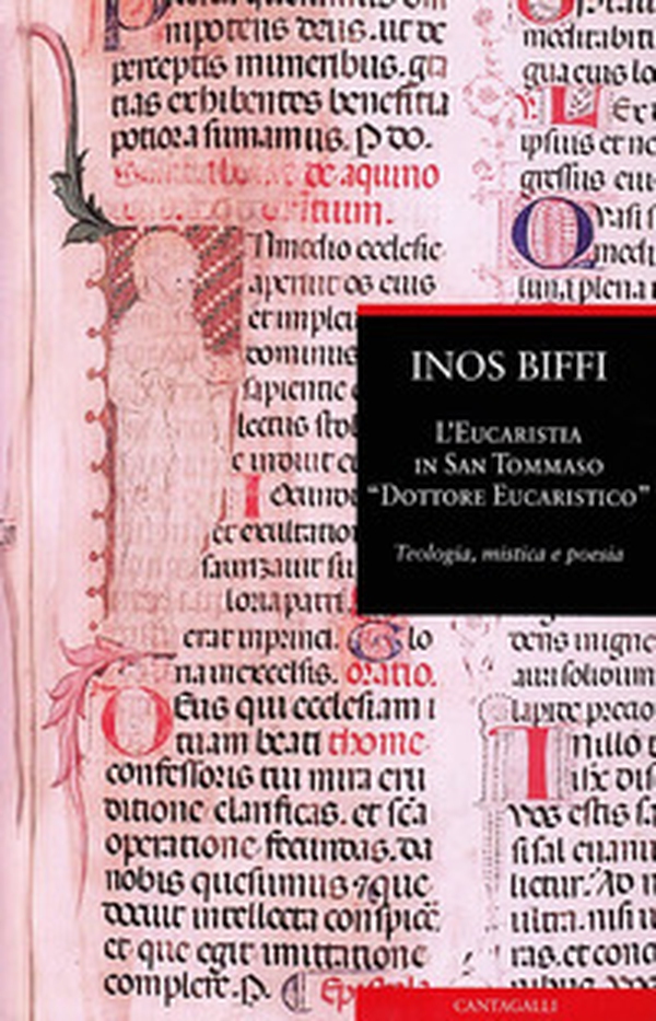 L'eucaristia in san Tommaso «dottore eucaristico». Teologia, mistica e poesia - Librerie.coop L'eucaristia in san Tommaso «dottore eucaristico». Teologia, mistica e poesia - Librerie.coop