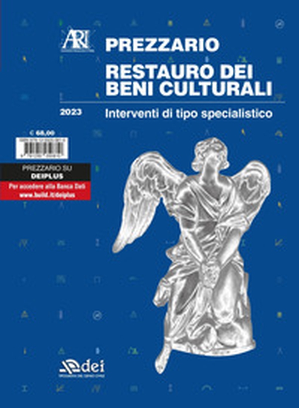 Prezzario restauro dei beni culturali 2023. Interventi di tipo specialistico - Librerie.coop Prezzario restauro dei beni culturali 2023. Interventi di tipo specialistico - Librerie.coop