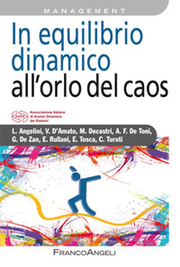 In equilibrio dinamico all'orlo del caos - Librerie.coop In equilibrio dinamico all'orlo del caos - Librerie.coop