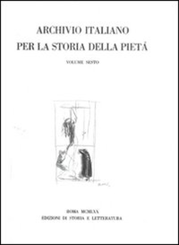 Archivio italiano per la storia della pietà - Vol. 6 - Librerie.coop Archivio italiano per la storia della pietà - Vol. 6 - Librerie.coop