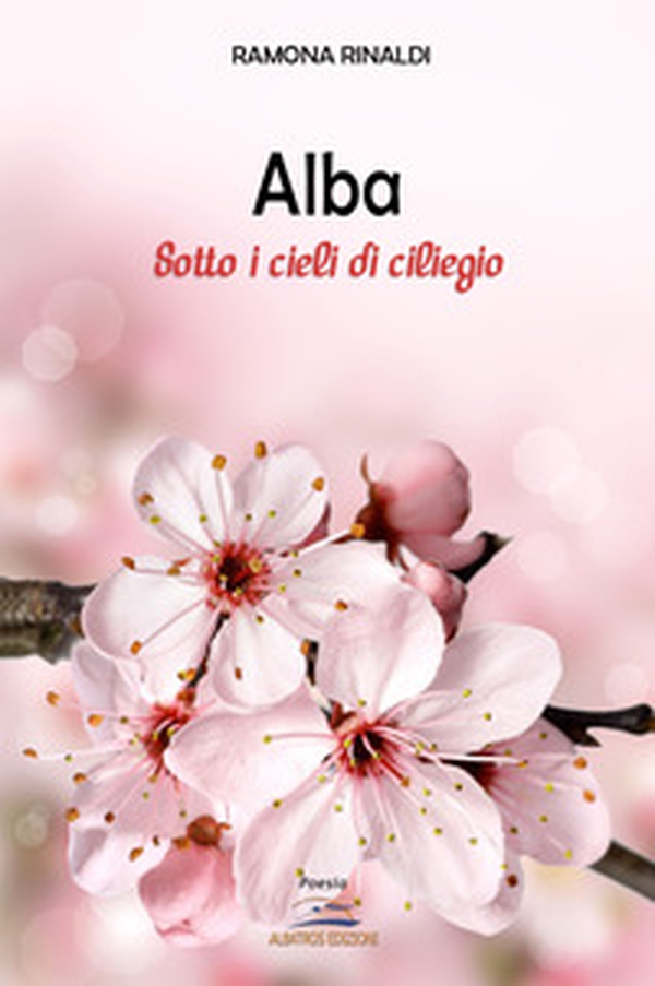 Alba. Sotto i cieli di ciliegio - Librerie.coop Alba. Sotto i cieli di ciliegio - Librerie.coop