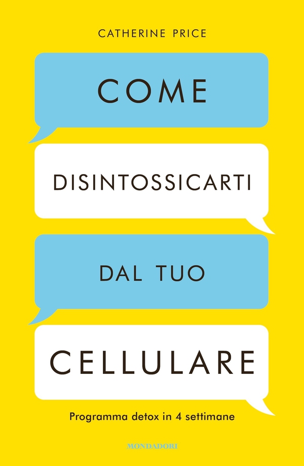 Come disintossicarti dal tuo cellulare - Librerie.coop Come disintossicarti dal tuo cellulare - Librerie.coop