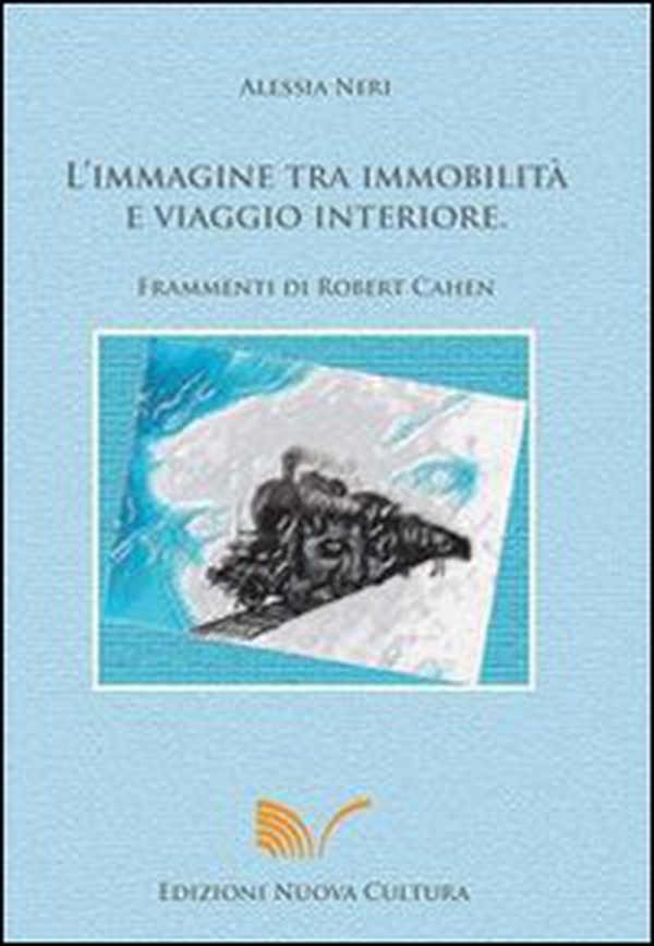 L'immagine tra immobilità e viaggio interiore. Frammenti di Robert Cahen - Librerie.coop L'immagine tra immobilità e viaggio interiore. Frammenti di Robert Cahen - Librerie.coop