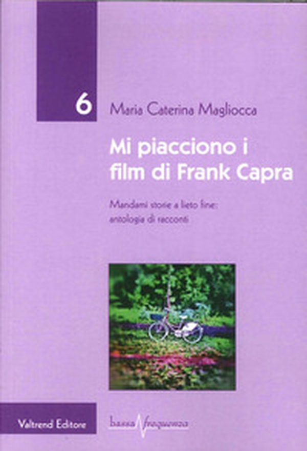 Mi piacciono i film di Frank Capra. Mandami storie a lieto fine - Librerie.coop Mi piacciono i film di Frank Capra. Mandami storie a lieto fine - Librerie.coop