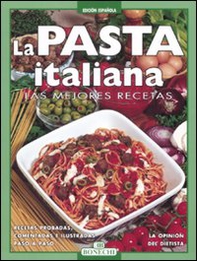 La pasta italiana. Las mejores recetas - Librerie.coop