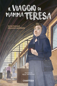 Il viaggio di mamma Teresa - Librerie.coop