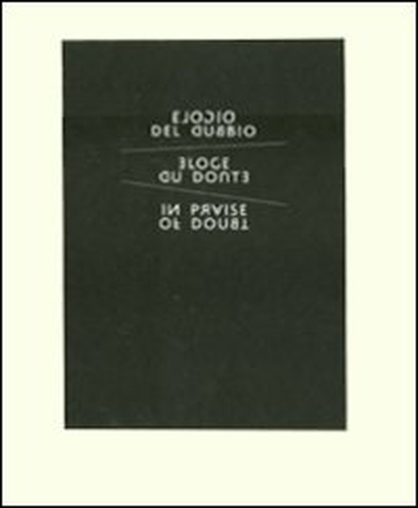 Elogio del dubbio. Catalogo della mostra (Venezia, 10 aprile 2011-31 dicembre 2011). Ediz. italiana, inglese, francese - Librerie.coop Elogio del dubbio. Catalogo della mostra (Venezia, 10 aprile 2011-31 dicembre 2011). Ediz. italiana, inglese, francese - Librerie.coop