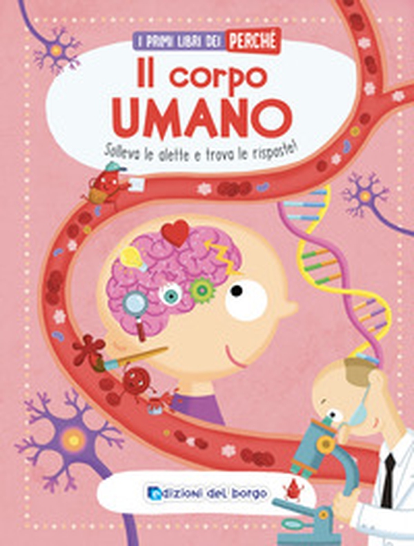 Il corpo umano. I primi libri del perché - Librerie.coop Il corpo umano. I primi libri del perché - Librerie.coop