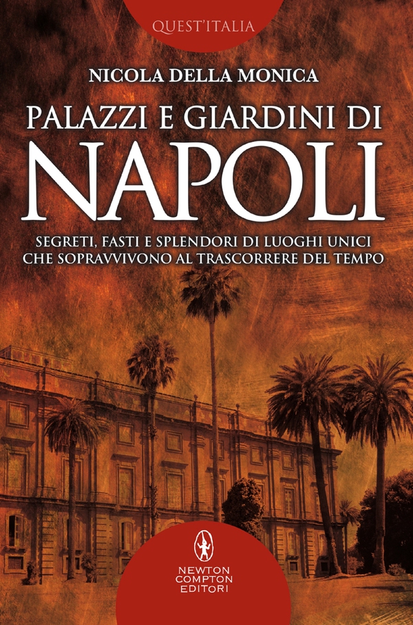 Palazzi e giardini di Napoli - Librerie.coop Palazzi e giardini di Napoli - Librerie.coop