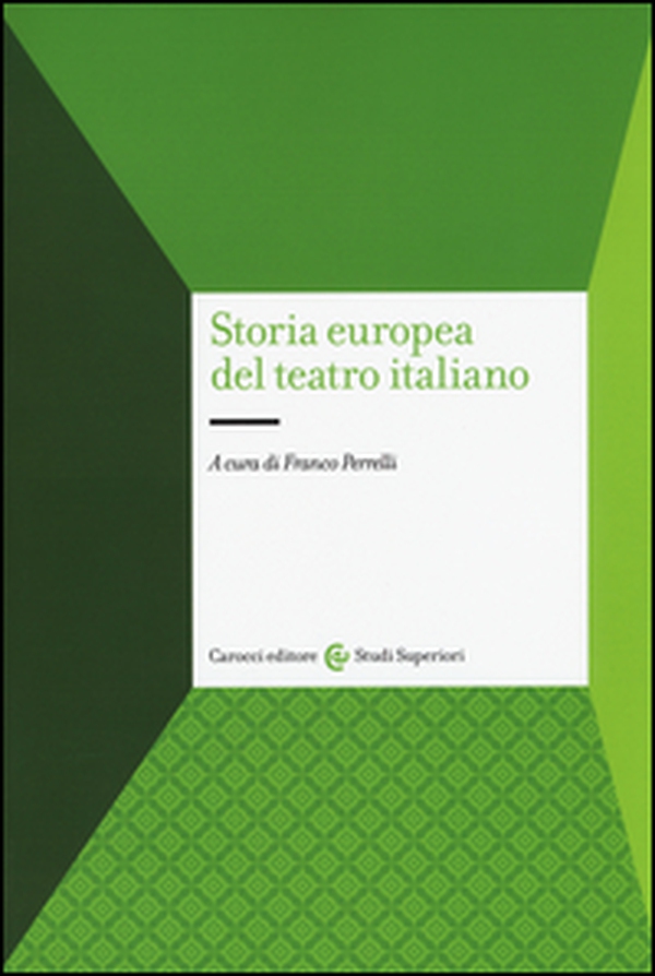 Storia europea del teatro italiano - Librerie.coop Storia europea del teatro italiano - Librerie.coop