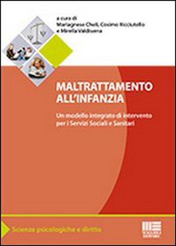 Maltrattamento all'infanzia. Un modello integrato di interventi per i servizi sociali e sanitari - Librerie.coop Maltrattamento all'infanzia. Un modello integrato di interventi per i servizi sociali e sanitari - Librerie.coop