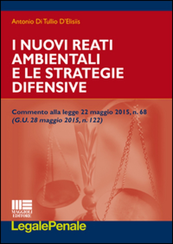 I nuovi reati ambientali e le strategie difensive - Librerie.coop I nuovi reati ambientali e le strategie difensive - Librerie.coop