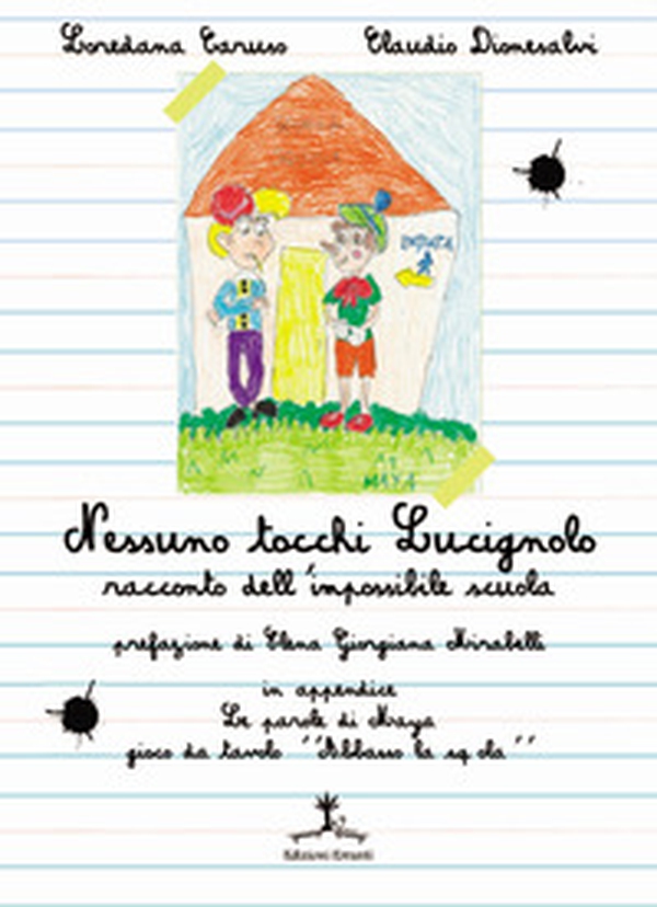 Nessuno tocchi Lucignolo. Racconto dell'impossibile scuola - Librerie.coop Nessuno tocchi Lucignolo. Racconto dell'impossibile scuola - Librerie.coop