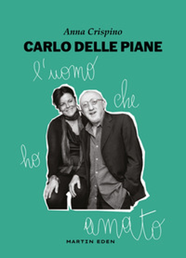Carlo Delle Piane. L'uomo che ho amato - Librerie.coop Carlo Delle Piane. L'uomo che ho amato - Librerie.coop