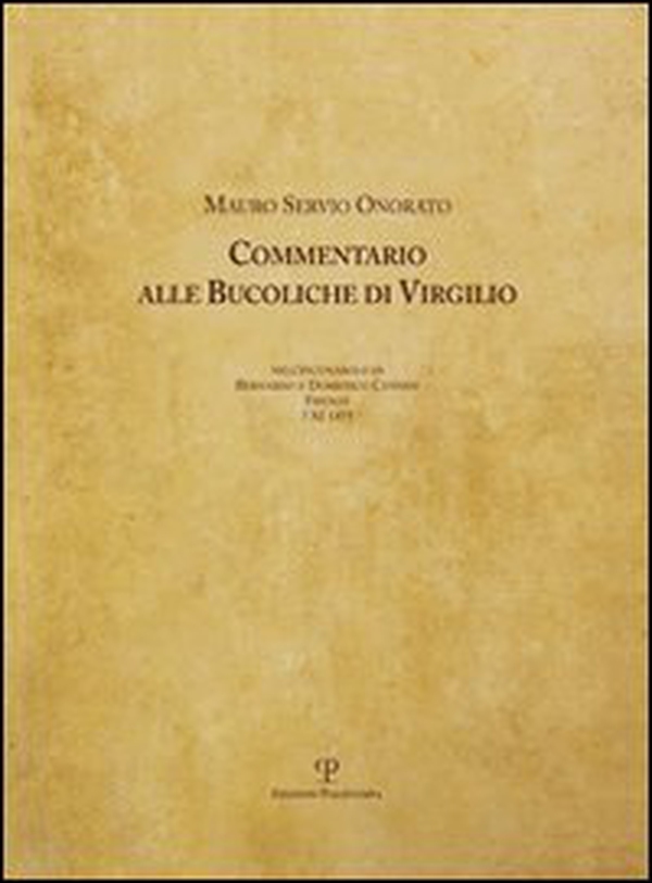 Commentario alle Bucoliche di Virgilio nell'incunabolo di Bernardo e Domenico Cennini (Firenze, 7 novembre 1471) - Librerie.coop Commentario alle Bucoliche di Virgilio nell'incunabolo di Bernardo e Domenico Cennini (Firenze, 7 novembre 1471) - Librerie.coop