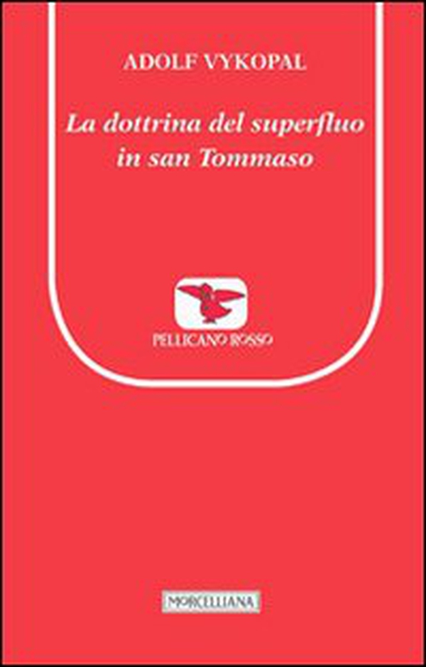 La dottrina del superfluo in san Tommaso - Librerie.coop La dottrina del superfluo in san Tommaso - Librerie.coop
