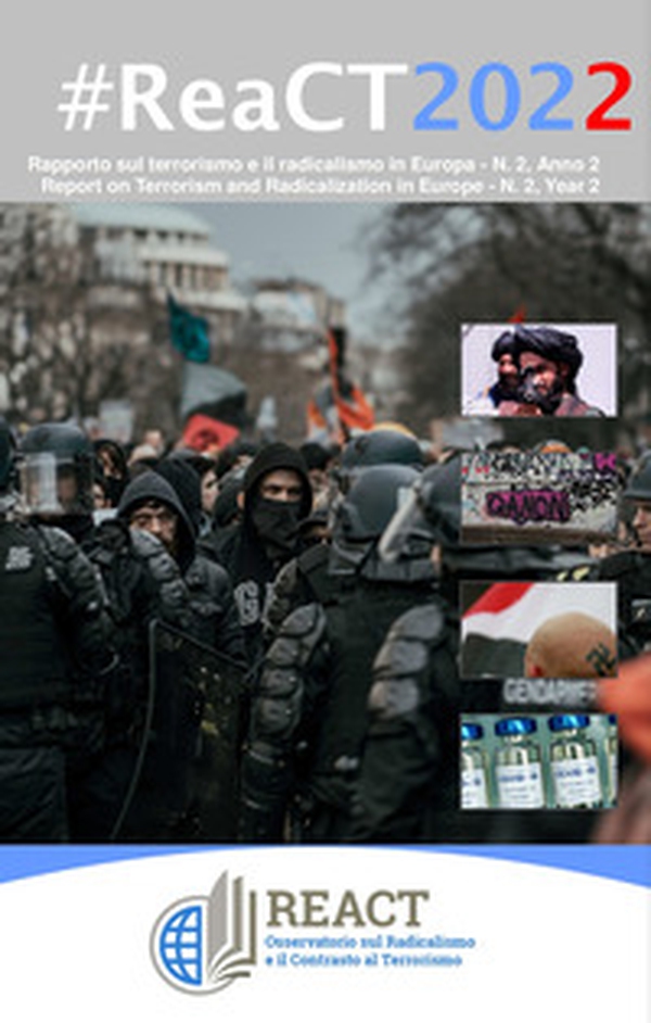 #ReaCT2022. 3° rapporto sul radicalismo e il contrasto al terrorismo in Europa. Ediz. italiana e inglese - Librerie.coop #ReaCT2022. 3° rapporto sul radicalismo e il contrasto al terrorismo in Europa. Ediz. italiana e inglese - Librerie.coop