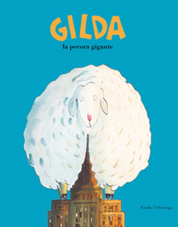 Gilda la pecora gigante - Librerie.coop Gilda la pecora gigante - Librerie.coop
