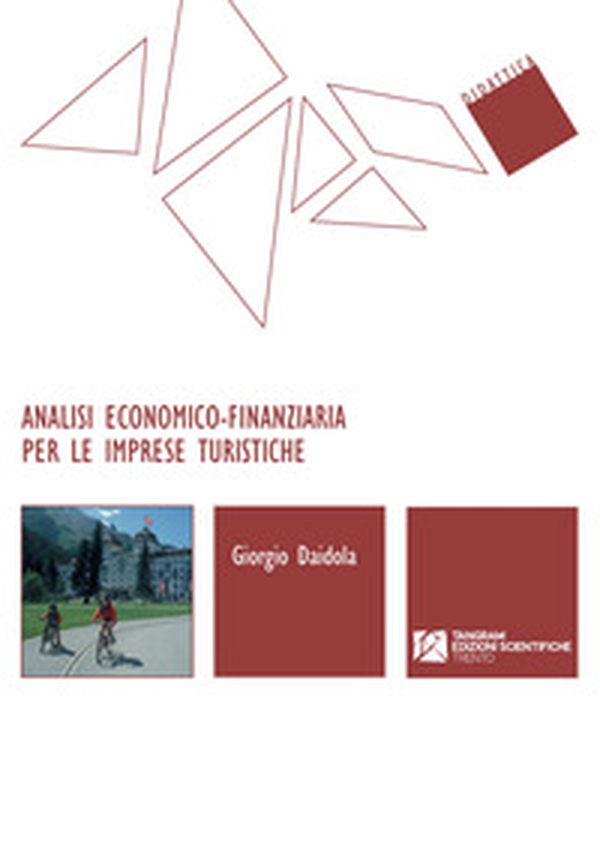 Analisi economico-finanziaria per le imprese turistiche - Librerie.coop Analisi economico-finanziaria per le imprese turistiche - Librerie.coop