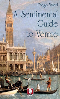 A sentimental guide to Venice - Librerie.coop