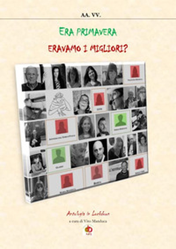 Era primavera. Eravamo i migliori? Antologia in lockdown - Librerie.coop Era primavera. Eravamo i migliori? Antologia in lockdown - Librerie.coop
