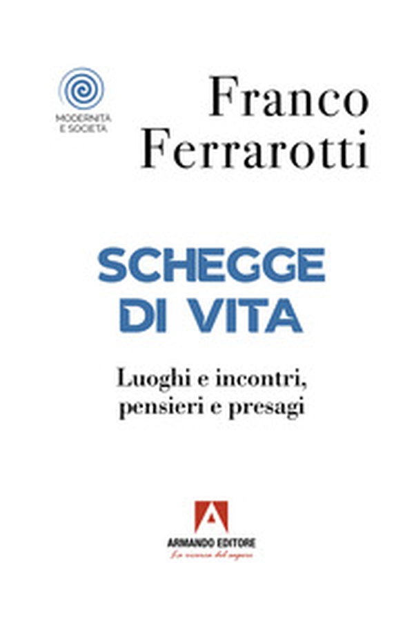 Schegge di vita. Luoghi e incontri, pensieri e presagi - Librerie.coop Schegge di vita. Luoghi e incontri, pensieri e presagi - Librerie.coop
