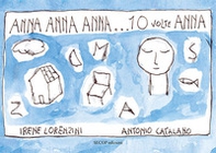 Anna Anna Anna... 10 volte Anna - Librerie.coop