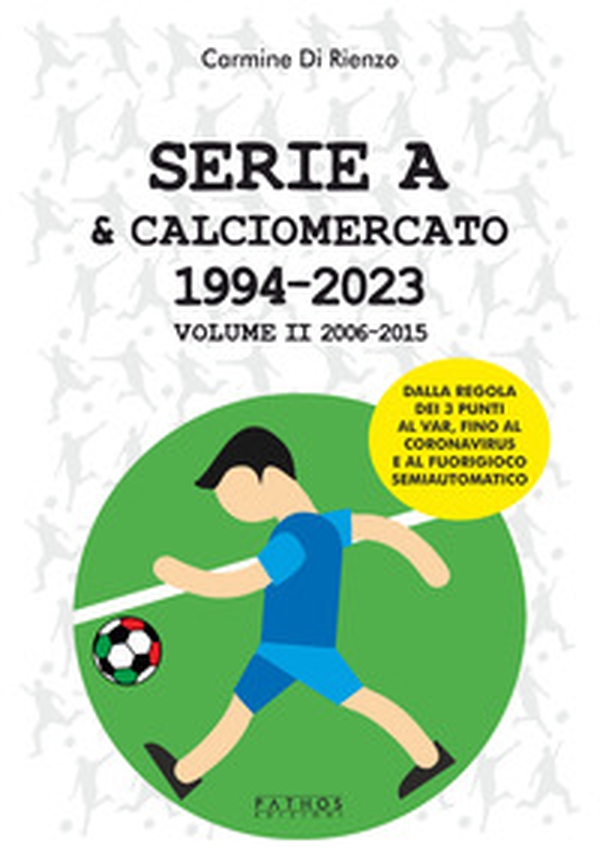 Serie A & calciomercato 1994-2023 - Vol. 2 - Librerie.coop Serie A & calciomercato 1994-2023 - Vol. 2 - Librerie.coop