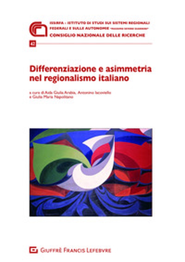 Differenziazione e asimmetria nel regionalismo italiano - Librerie.coop Differenziazione e asimmetria nel regionalismo italiano - Librerie.coop