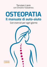 Osteopatia. Il manuale di auto-aiuto. Con esercizi per ogni giorno - Librerie.coop