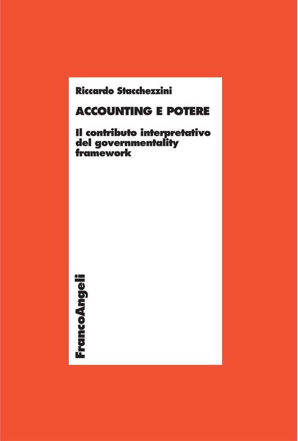 Accounting e potere. Il contributo interpretativo del governmentality framework - Librerie.coop Accounting e potere. Il contributo interpretativo del governmentality framework - Librerie.coop