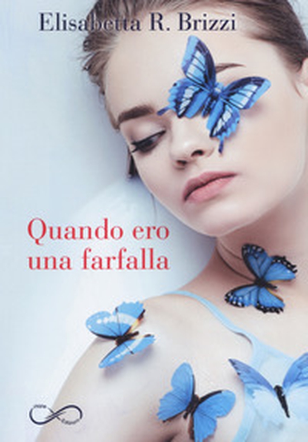 Quando ero una farfalla - Librerie.coop Quando ero una farfalla - Librerie.coop