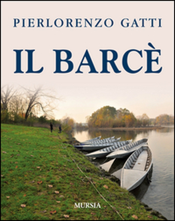 Il barcè - Librerie.coop Il barcè - Librerie.coop